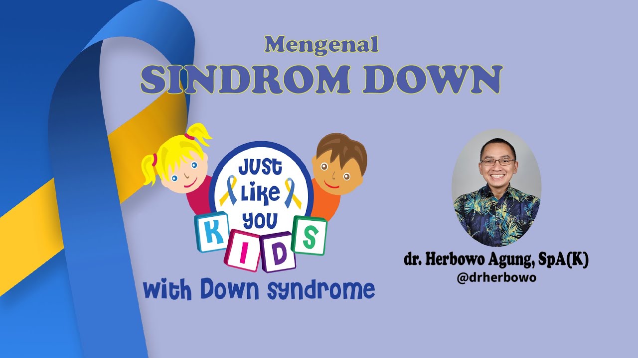 Kenali masalah pada anak dengan Sindrom Down.