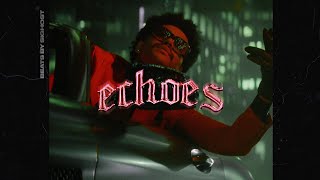 (Free) The Weeknd Type Beat x Retro 80s Type Beat - Echoes