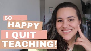 Why I don’t regret quitting teaching | Advice for teachers who want to quit