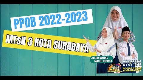 TUTORIAL UPLOAD BERKAS PPDB MTsN 3 KOTA SURABAYA 2022 - 2023