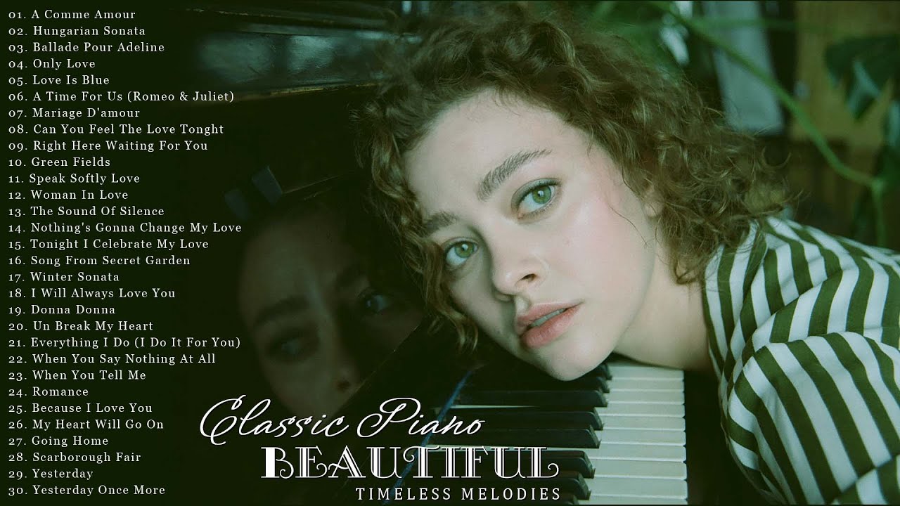 2 Hours Piano Classical Music - The Best Classical Piano Love Songs ...