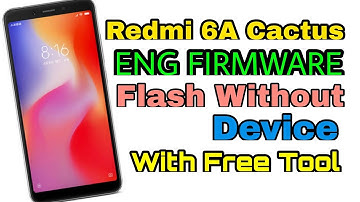 Redmi 6A Cactus Eng Free Factory Firmware Erase Nv Deta imei Repair File ( MTK CPU )
