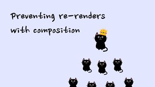 Preventing React rerenders with composition