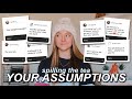 reacting to your assumptions about me 🍵