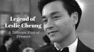 A Different Kind of Firework: Legend of Leslie Cheung