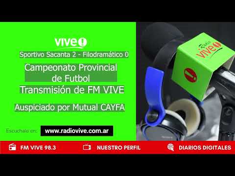 Partido Sportivo Sacanta 2 y Filodramatico 0 Transmision FM VIVE