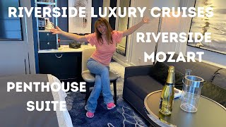 CRUISE WITH A DIFFERENCE: RIVERSIDE LUXURY CRUISES SHIP RIVERSIDE MOZART - PENTHOUSE SUITE #211 TOUR