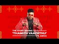 Coke studio tamil  the story behind thamizh vaazhthu  arivu  ambassa band