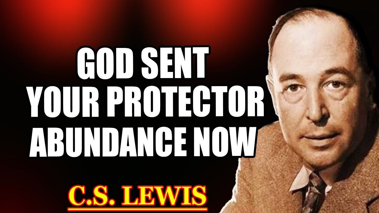 Chosen Ones: Your Protector Has Arrived — A Major Abundance Shift Is Here | C.S. Lewis 2026
