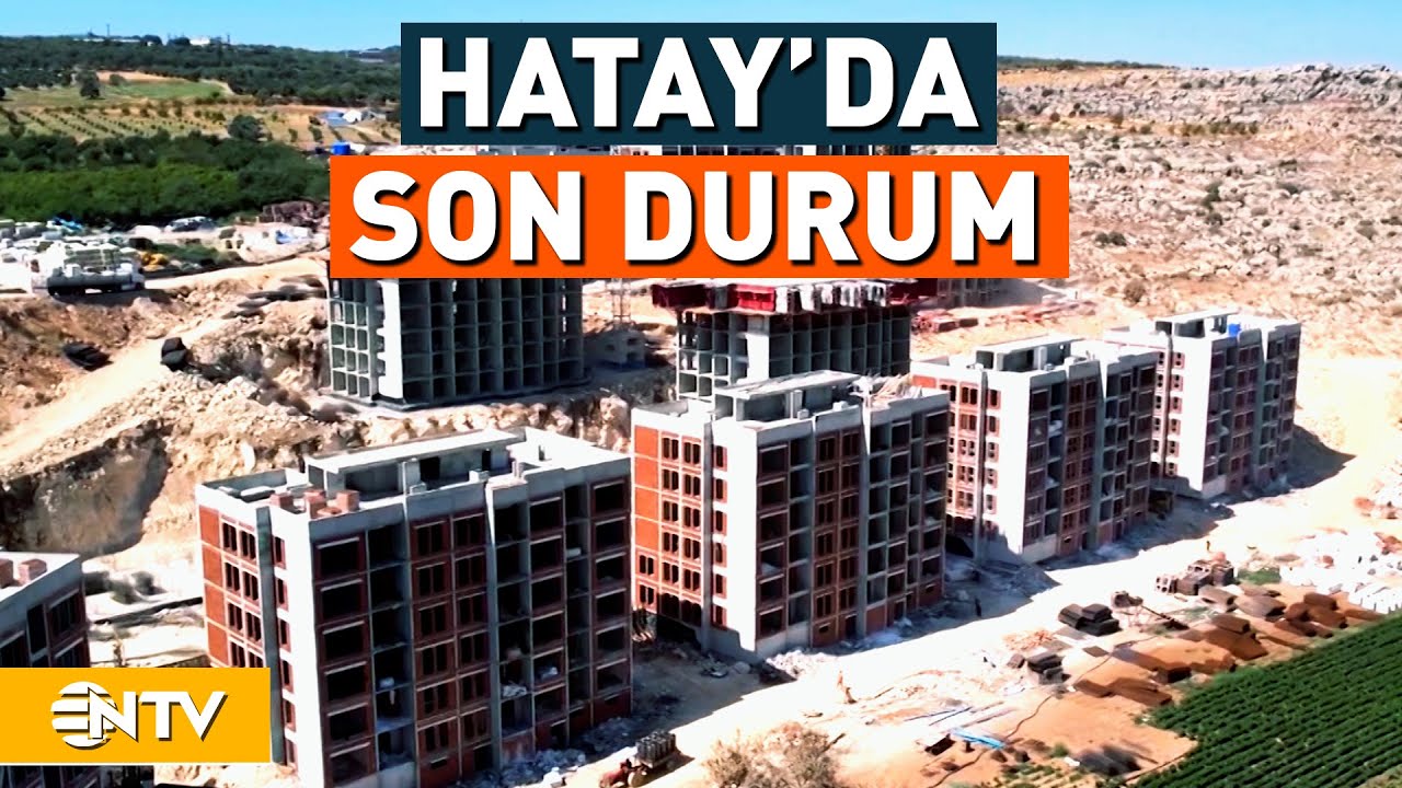 Hatay Depremin Ardından Ayağa Kalkıyor! 99 Okulun İnşası Sürüyor | NTV