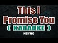 This i promise you  karaoke   nsync