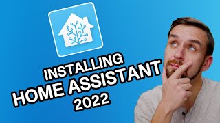 Installing Home Assistant 2022 - Home Assistant Beginner's Guide #1