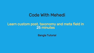 learn wp custom post type , taxonomy ,custom meta box part 1 in 25 minutes