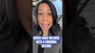 Green Card Holder With a Criminal Record #immigration #mcbeanlaw #greencard