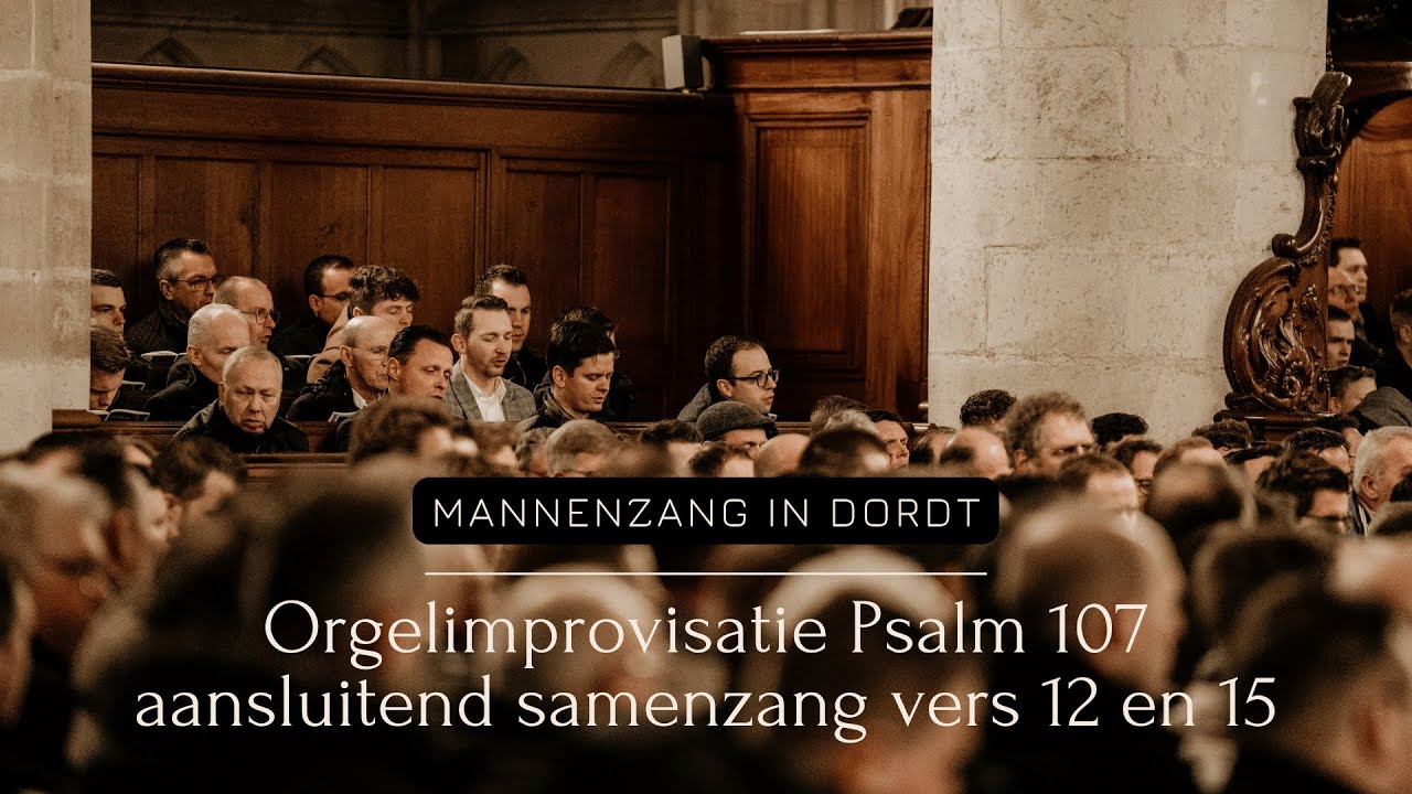 Psalm 107 vers 12 en 15 - Mannenzang Dordrecht