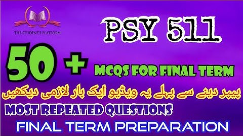 PSY511 || Final Term McQs || Quiz File || Final Term Preparation || Quiz 3 Quiz 4