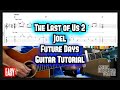 The Last Of Us 2 Joel Future Days Guitar Lesson Tutorial