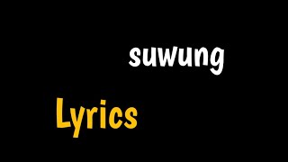 "Suwung" || Lyrics