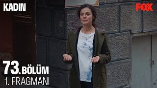 Kadın 73 Bölüm 1 Fragmanı