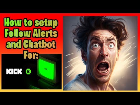 How to Setup Follow Alerts and ChatBot for Kick com