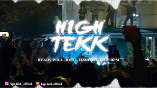 Heads Will Roll (Project X)  [Hardtekk 175BPM] - hiGH teKK