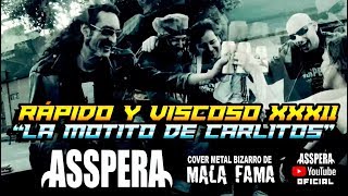 ASSPERA - LA MOTITO DE CARLITOS  - COVER METAL BIZARRO - VIDEO OFICIAL (2019) chords