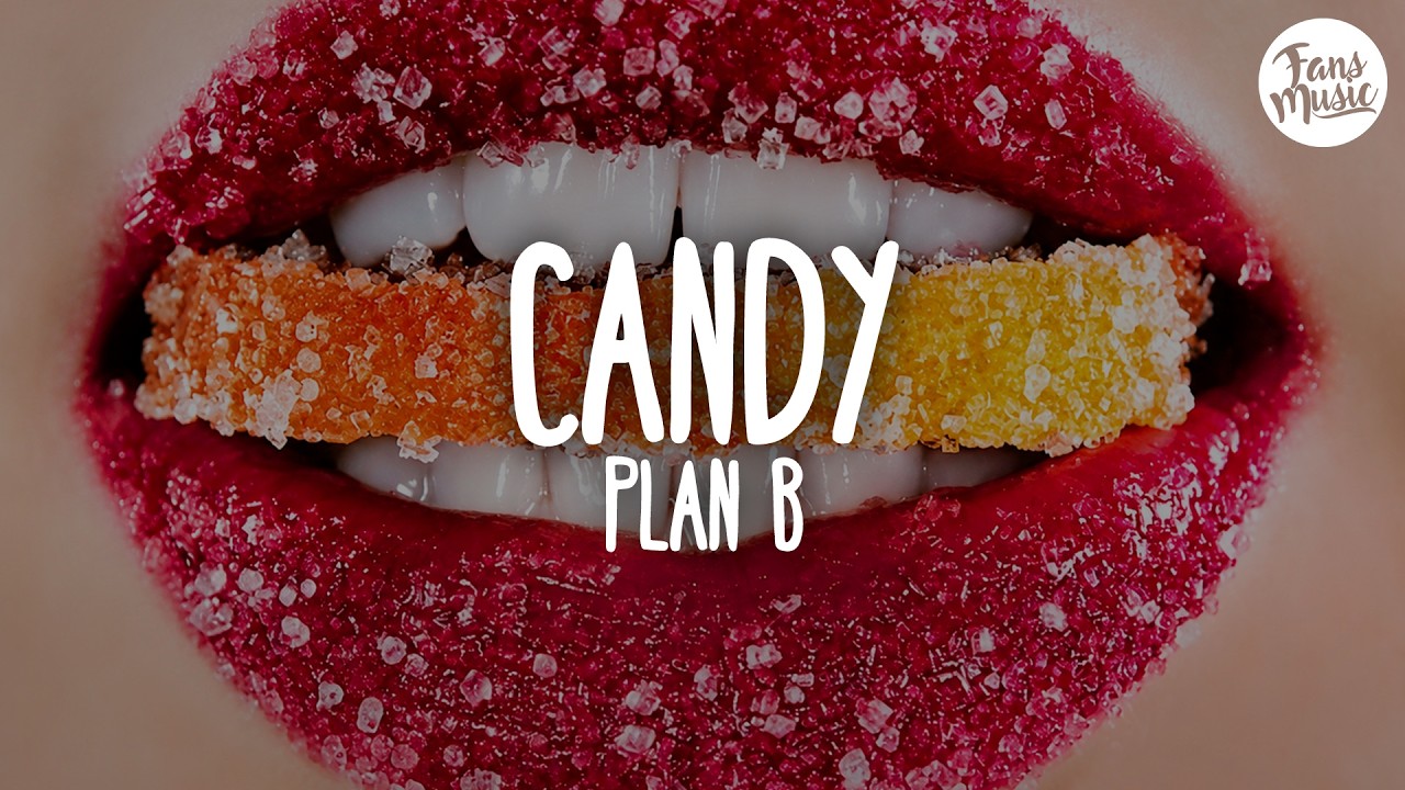 Plan B - Candy (Letra)