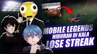 HIBURAN DI KALA LOSE STREAK - Mobile Legends Indonesia