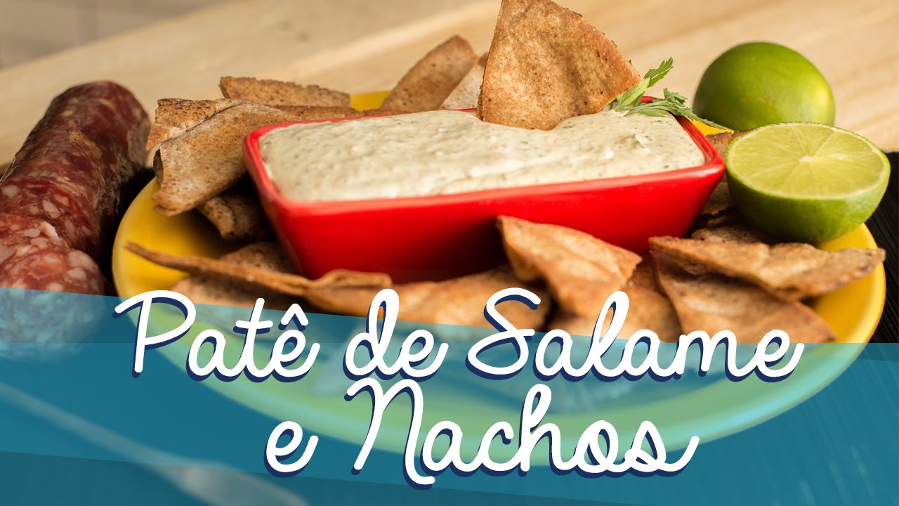 Patê de Salame e Nachos YouTube