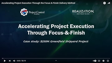 Accelerating Project Execution Through the Focus & Finish Delivery Method