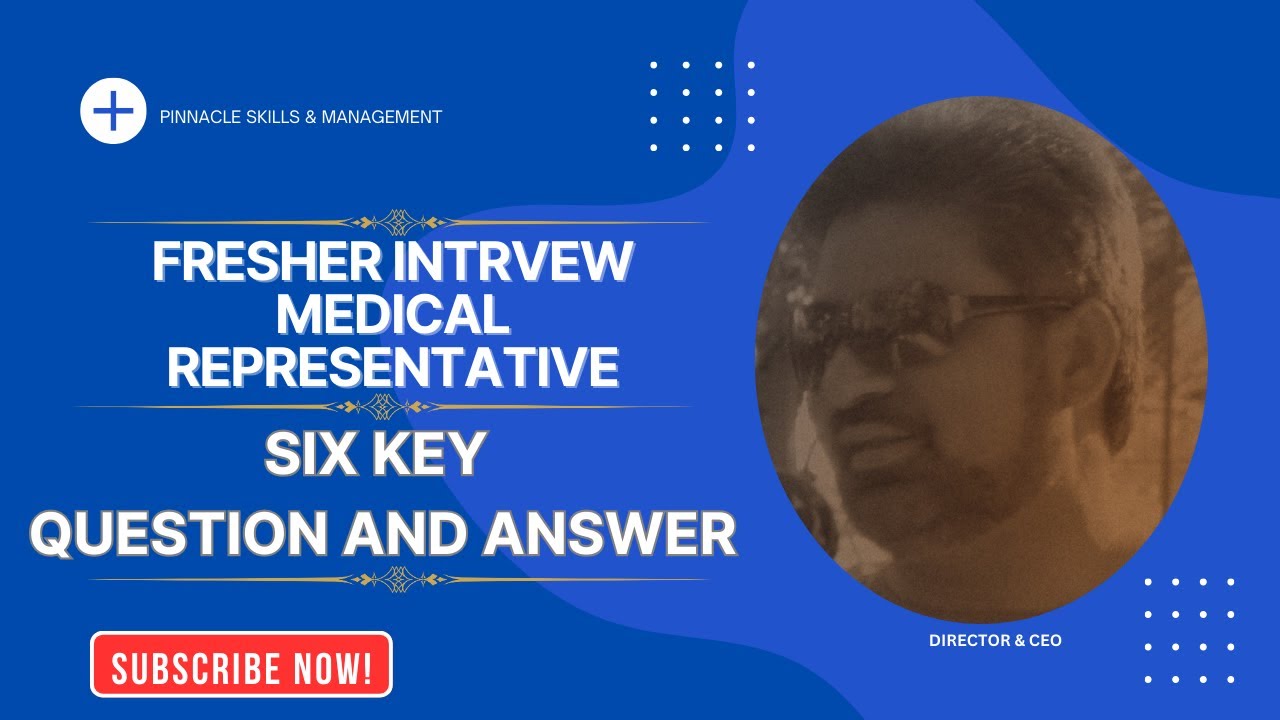 FRESHER INTERVIEW MEDICAL REPRESENTATIVE 06 KEY QUESTION AND ANSWER | # ...