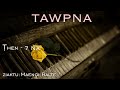 Tawpna - 7 | Ziaktu : Maengi Ralte