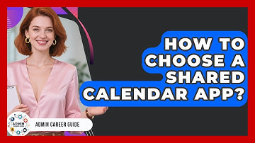 How To Choose A Shared Calendar App? - Admin Career Guide