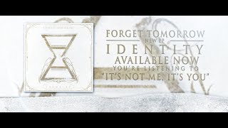 Video thumbnail of "Forget Tomorrow - It's Not Me, It's You - Lyric Video (2014)"