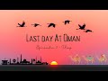 Last Day At Oman - Episode 3 - Vlog