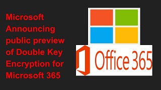 ZDNet : Microsoft Double Key Encryption enters public preview
