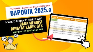 Solusi Cara Mengatasi Invalid Riwayat Karir Gtk Di Aplikasi Dapodik 2025