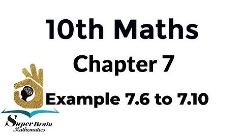 10th maths example 7.6 to  7.10| class 10 maths example 7.6,7.7,7.8,7.9,7.10|Super Brain Mathematics
