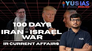 UPSC MAINS 2026| 100 DAYS OF IRAN-ISRAEL WAR| INTERNATIONAL RELATIONS| GS-2| PSIR | INDIA-WEST ASIA