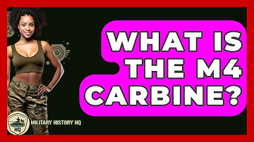 What Is The M4 Carbine? - Military History HQ