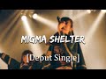 MIGMA SHELTER(ミグマ・シェルター) Debut Single [Svaha Eraser] Highlight Medley