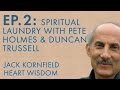 Jack Kornfield – Ep. 2 – Spiritual Laundry with Pete Holmes and Duncan Trussell