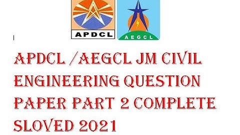 APDCL/AEGCL JM PAPER PART 2 (CIVIL)
