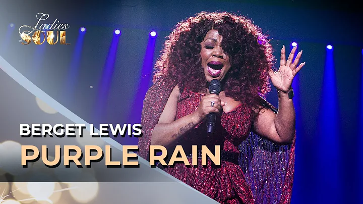 Ladies Of Soul 2017 | Purple Rain - Berget Lewis