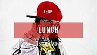 [1 hour] Billie Eilish - LUNCH | Lyrics