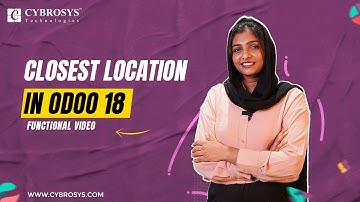 How to Manage Closest Location in Odoo 18 Inventory | Odoo 18 New Features | Odoo 18 Release Date