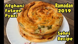 Afghani Fateer Pyazi Recipe /Sehri Recipe For Ramazan 2019 By Yasmin Cooking screenshot 1