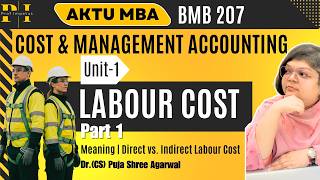 Labour Costing Breakdown | Direct Labour vs Indirect Labour Cost | Labour Cost Part 1 | AKTU MBA