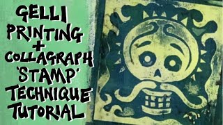Gelli printing + collagraph stamp tutorial