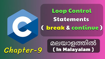 Loop Control Statements | break & continue | Basics Of C Programming - 9 | C Tutorial in Malayalam